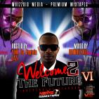 Welcome 2 The Future Vol. 6 (hosted by Eazz and Yink Da Captain) Welcome 2 The Future Vol. 6 (hosted by Eazz and Yink Da Captain)